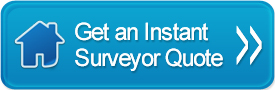 Get an Instant Surveyor Quote